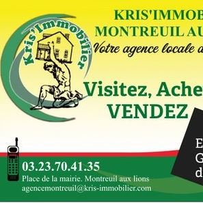 KRIS IMMOBILIER Agence Immobilière - MONTREUIL AUX LIONS